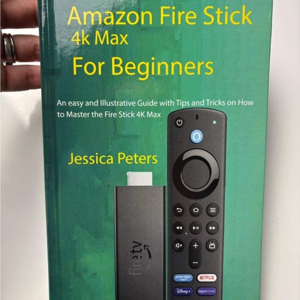 Amazon‎ Fire Stick 4k Max for Beginners hardcover book